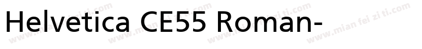 Helvetica CE55 Roman字体转换